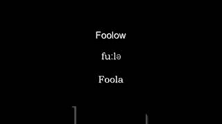 Foolow pronunciation [upl. by Idnaj]