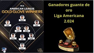 Ganadores guante de oro 2024 Liga Americana [upl. by Notluf257]