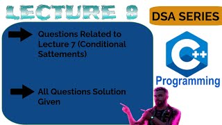 Lecture 8  Questions Regarding Conditional Statements  Mastering C From Basics to Advanced [upl. by Yentyrb]