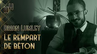 📚 Brian Lumley – Le rempart de béton 1969 [upl. by Anirak]