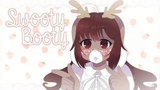 SWOOTY BOOTY 【Animation Meme】≧ᴥ≦ [upl. by Varien]