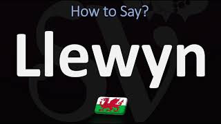 How to Pronounce Llewyn CORRECTLY  Welsh Name Pronunciation [upl. by Nnayecats]