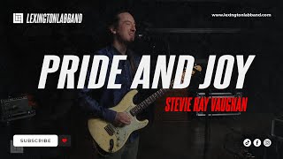 Pride and Joy Stevie Ray Vaughan  Lexington Lab Band [upl. by Imim]