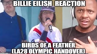 Billie Eilish Reaction  BIRDS OF A FEATHER LIVE FROM THE LA28 OLYMPIC HANDOVER [upl. by Ordnaxela]