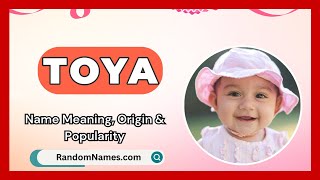 Toya  Baby Girl Name Meaning Origin amp Popularity  RandomNamescom [upl. by Romona522]