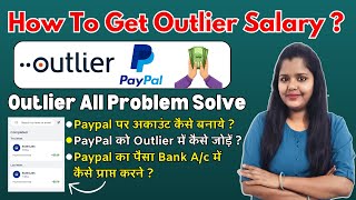 Outlier AI Salary in Paypal Ac  How To Create Paypal Account and Link With Bank amp Outliler Ac [upl. by Sarina]