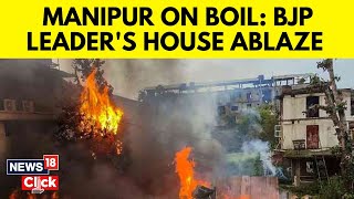 Manipur News  BJP Leaders Parents Home Torched In Manipur Third Attack In A Year  News18  N18V [upl. by Fillender513]