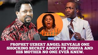 ❗SHOCKING REVELATION❗ABOUT T B JOSHUA AND HOS MOTHER THAT NO ONE KNEW  Prophet Uebert Angel [upl. by Dnaleel57]