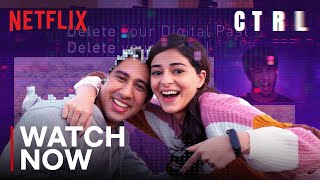 CTRL  Watch Now  Ananya Panday Vihaan Samat Vikramaditya Motwane  Netflix India [upl. by Norraj]