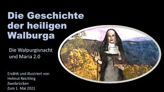 Die heilige Walburga die Walpurgisnacht und Maria 20 [upl. by Buzzell]