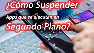 Suspender las aplicaciones en Segundo Plano Android 11 [upl. by Yatzeck]