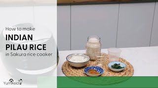 How To Make Indian Pilau Rice In Sakura Rice Cooker  by Yum Asia [upl. by Thordis]