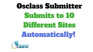 Osclass Submitter Overview Submits to 10 Different Sites Automatically [upl. by Kavanaugh850]