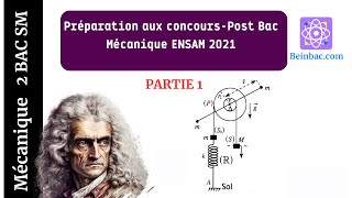 2Bac SM BIOF Corrigé Concours post Bac ENSAM 2021 Mécanique Partie 1 [upl. by Giana]