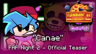 OUTDATED Funkin at Freddys Night 2  Canae Gameplay Teaser read description [upl. by Enogitna]