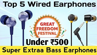 Top 5 Best Super Extraa Bass Wired Earphones Under ₹1000  Amazon Great Freedom Festival 2024 [upl. by Earlene]