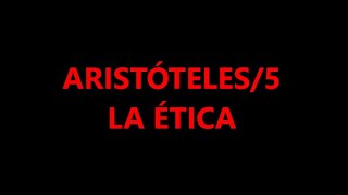 ARISTÓTELES5 LA ÉTICA EUDEMONISMO VIDA CONTEMPLATIVA Y TÉRMINO MEDIO [upl. by Annora]