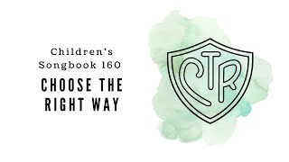 Choose the Right Way  LDS Primary Song Sing Along [upl. by Circosta522]