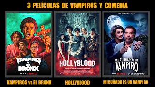 3 PELÍCULAS DE VAMPIROS Y COMEDIA para Ver en Netflix  Vampiros vs El Bronx Hollyblood [upl. by Otreblada]