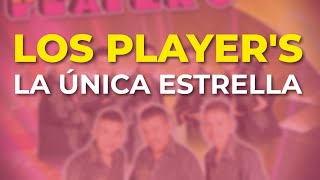 Los Players  La Única Estrella Audio Oficial [upl. by Coulombe245]