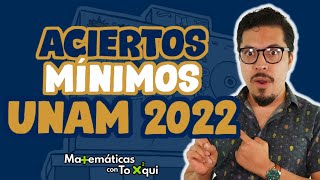 Aciertos UNAM 2022  ¿Cuántos aciertos pide la UNAM  UNAM Aciertos Por Carrera 2022 [upl. by Tiffi]