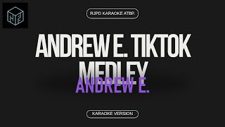 Andrew E TikTok Medley Karaoke Version by RJPD [upl. by Kessel]