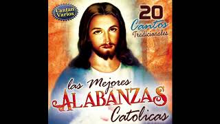 📀 Las Mejores Alabanzas Catolicas Disco Completo 📀 [upl. by Alia]