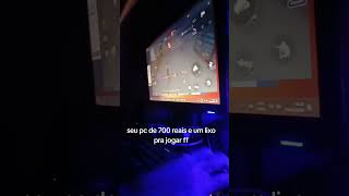 Pc de 700 reais roda ff [upl. by Piselli]