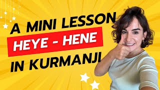 Understanding heye and hene in Kurdish Kurmanji A Mini Grammar Lesson [upl. by Persis]