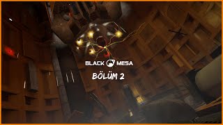 Beklenmedik Sonuçlar  Black Mesa Türkçe  Bölüm 2 [upl. by Chon615]