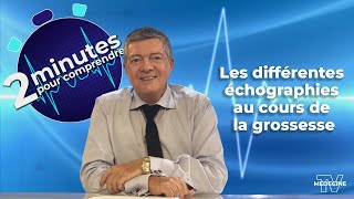 Les différentes échographies au cours de la grossesse  2 minutes pour comprendre [upl. by Bale174]