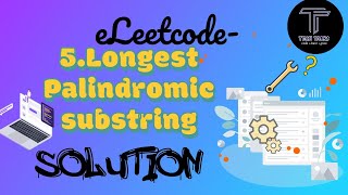 Longest Palindromic Substring  Exapand from Center Approach Leetcode Solution  c [upl. by Ahseila958]