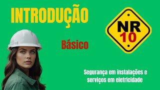 Introdução Básica NR 10 [upl. by Cicely269]