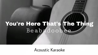 Beabadoobee  Youre here thats the thing Acoustic Karaoke [upl. by Noiroc]