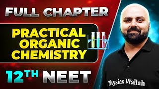 Practical Organic Chemistry FULL CHAPTER  Class 12th Organic Chemistry  Lakshya NEET [upl. by Hsirahc]