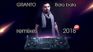 GRANTO  BALABALA REMIX 2018 [upl. by Clari]