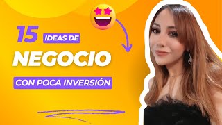 15 IDEAS DE NEGOCIO con POCA INVERSION [upl. by Ilesara]