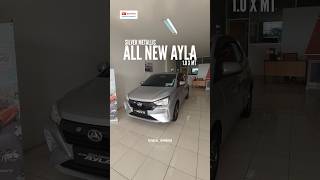 All New Ayla 10 X MT Silver Metallic 2024 daihatsuayla [upl. by Gotcher737]