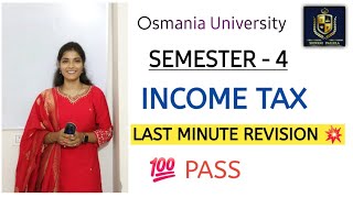 INCOME TAX  LAST MINUTE QUICK REVISION  💯 PASS  SEMESTER  4  OU PU KU shivanipallela [upl. by Kristan]