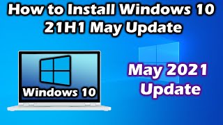 How to Install Windows 10 21H1 May Update [upl. by Kiehl375]