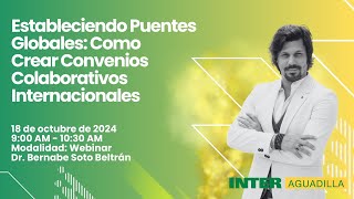 Webinar Estableciendo Puentes Globales  Cómo Crear Convenios Colaborativos Internacionales [upl. by Conall501]