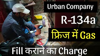 Urban Company R134a gas charging cost in fridge  Urban Company Refrigerator Gas Filling Cost [upl. by Libbna]