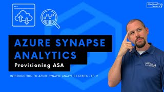 Azure Synapse Analytics Provisioning ASA Introduction to Azure Synapse Analytics Series  Ep 2 [upl. by Clim340]