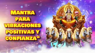 Mantra para vibraciones positivas y confianzaquot [upl. by Ylsel]