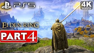 ELDEN RING Gameplay Walkthrough Part 4 FULL GAME 4K 60FPS PS5  No Commentary [upl. by Romonda]