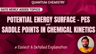 Saddle Points in Chemical Kinetics amp Potential Energy Surface PES  GATE Newly Added Topics [upl. by Ahsekal]