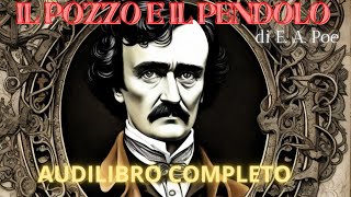 Il pozzo e il pendolo di E A Poe  Audiolibro completo [upl. by Mikkel]