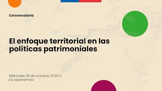 El enfoque territorial en la Políticas Patrimoniales [upl. by Marmawke41]