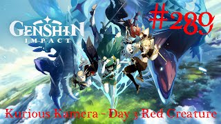 Genshin Impact Walkthrough Part 289  Kurious Kamera  Day 3 Red Creature No Commentary [upl. by Eiramenna837]