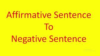 Affirmative Sentence to Negative Sentence Convert from Affirmative Sentence to Negative Sentence [upl. by Anahtor357]